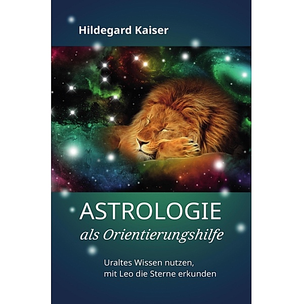 Astrologie als Orientierungshilfe, Hildegard Kaiser