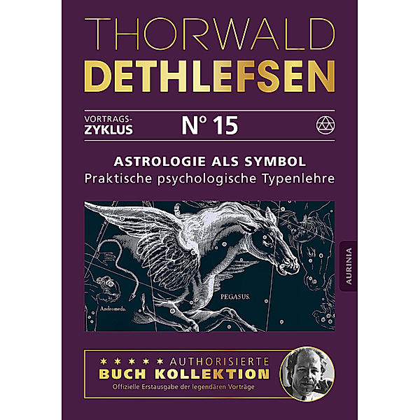 Astrologie als Symbol - Praktische psychologische Typenlehre, Thorwald Dethlefsen