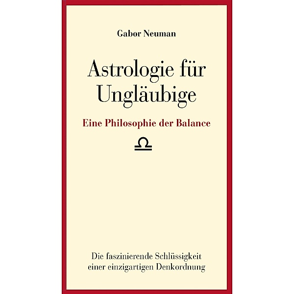 Astrologie für Ungläubige / tredition, Gabor Neuman