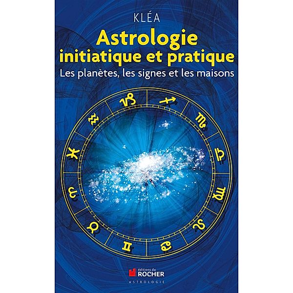 Astrologie initiatique et pratique / Astrologie, Kléa