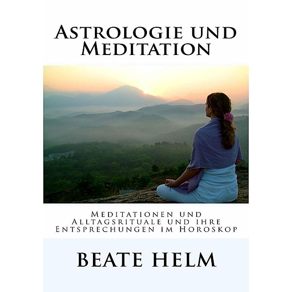 Astrologie und Meditation, Beate Helm