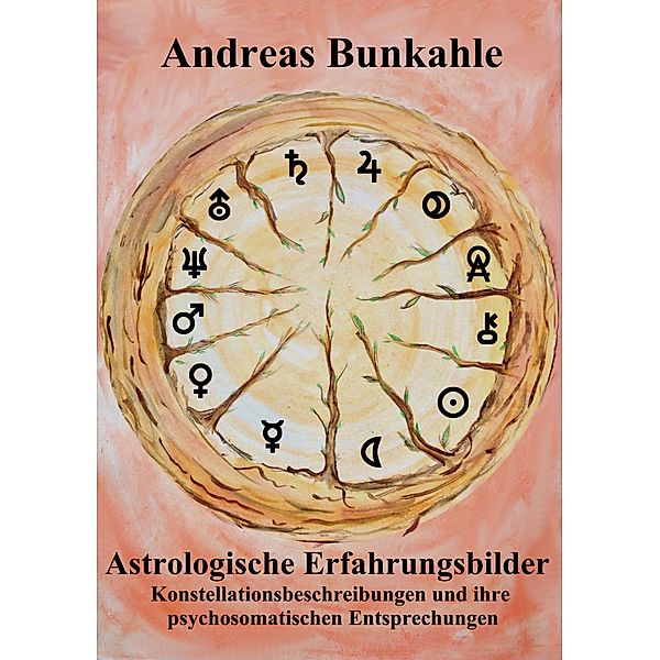 Astrologische Erfahrungsbilder, Andreas Bunkahle