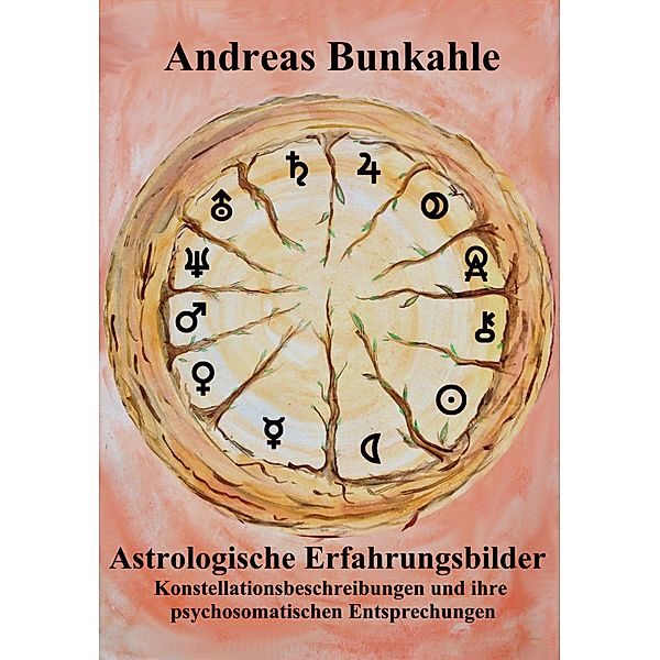 Astrologische Erfahrungsbilder, Andreas Bunkahle