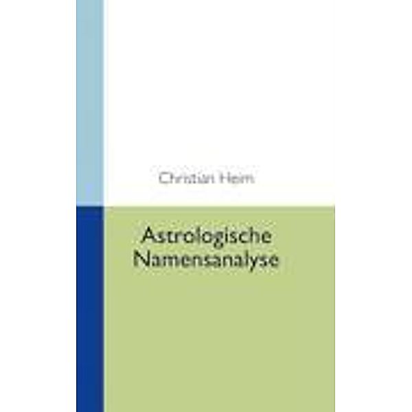 Astrologische Namensanalyse, Christian Heim