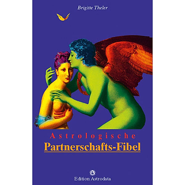 Astrologische Partnerschafts-Fibel, Brigitte Theler