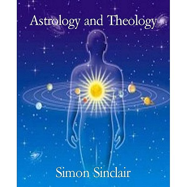 Astrology and Theology, Simon Sinclair