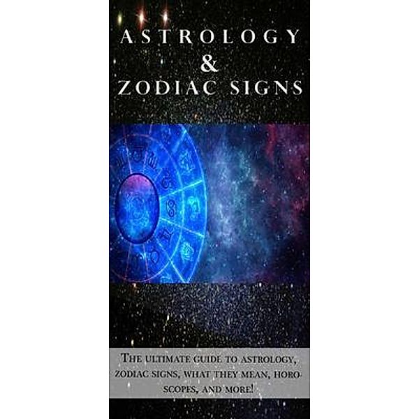 Astrology and Zodiac Signs / Ingram Publishing, Andrew Cozyn