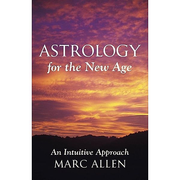 Astrology for the New Age, Marc Allen