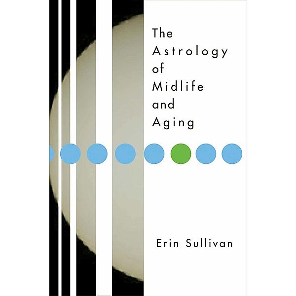 Astrology of Midlife and Aging, Erin Sullivan