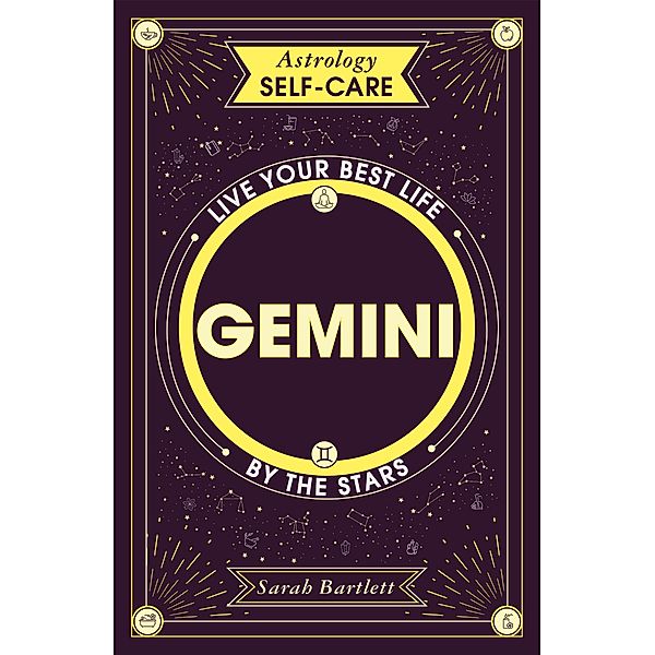 Astrology Self-Care: Gemini / Astrology Self-Care, Sarah Bartlett