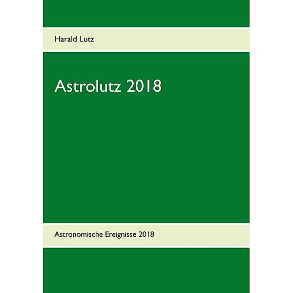 Astrolutz 2018, Harald Lutz