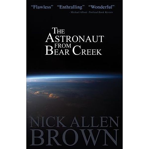 Astronaut from Bear Creek, Nick Allen Brown