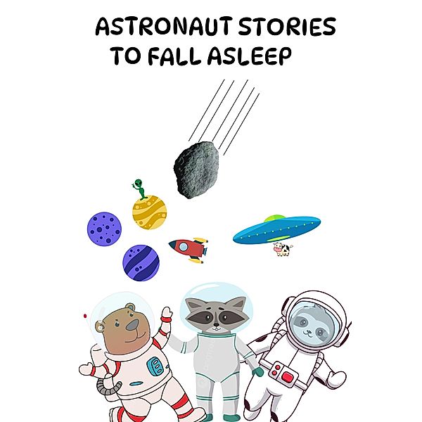 Astronaut Stories to Fall Asleep / stories to fall asleep, Max Deutschmann
