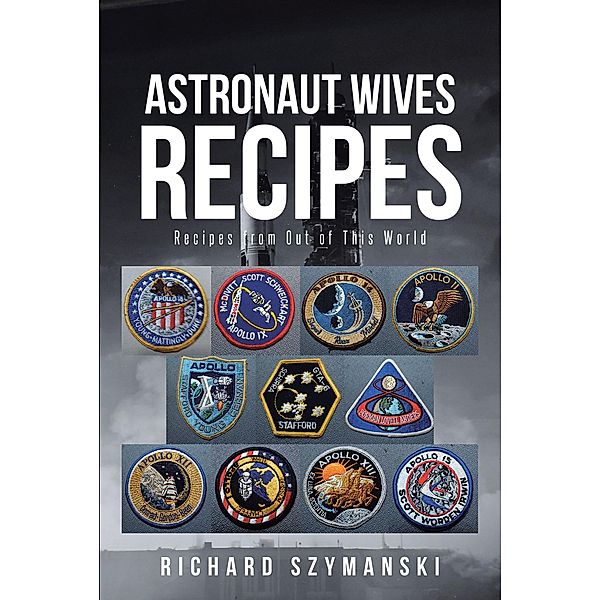 Astronaut Wives Recipes, Richard Szymanski