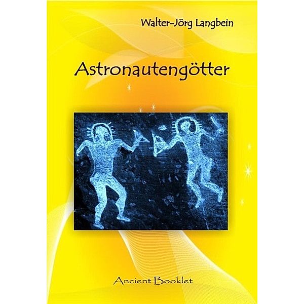 Astronautengötter / Ancient Mail, Walter-Jörg Langbein