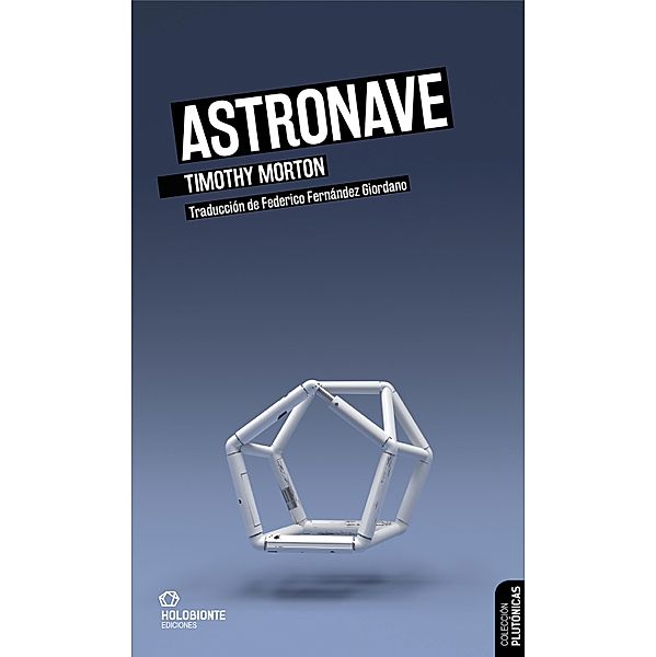 Astronave, Timothy Morton