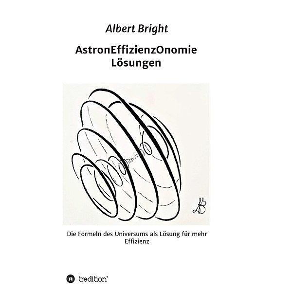 AstronEffizienzOnomie, Helmut Rasch, Albert Bright