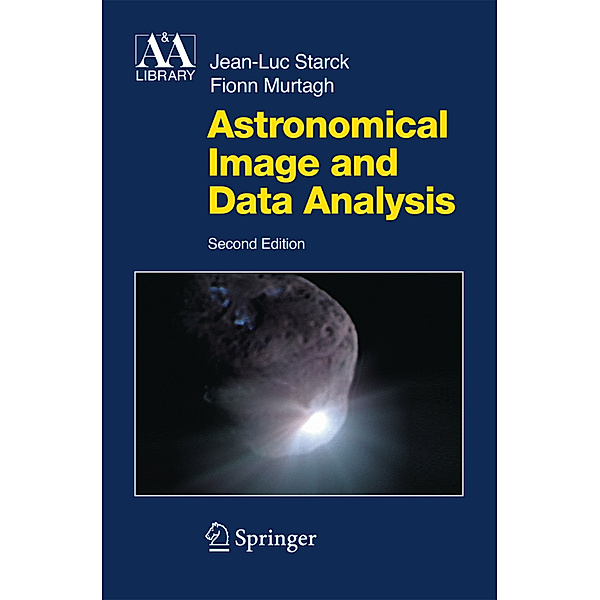 Astronomical Image and Data Analysis, J.-L. Starck, F. Murtagh