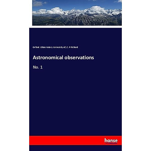 Astronomical observations, Oxford. Observatory University of, C. Pritchard