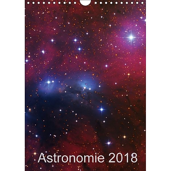 Astronomie 2018 (Wandkalender 2018 DIN A4 hoch), Kai Wiechen