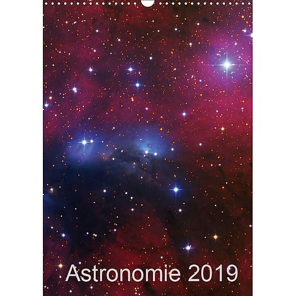 Astronomie 2019 (Wandkalender 2019 DIN A3 hoch), Kai Wiechen