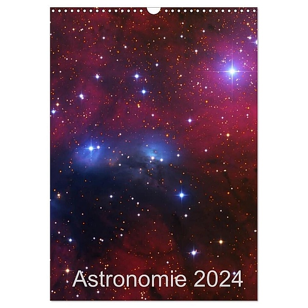 Astronomie 2024 (Wandkalender 2024 DIN A3 hoch), CALVENDO Monatskalender, Dr. Kai Wiechen
