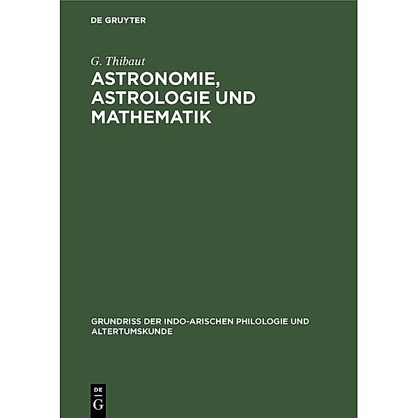 Astronomie, Astrologie und Mathematik / Grundriss der indo-arischen Philologie und Altertumskunde Bd.3, 9, G. Thibaut