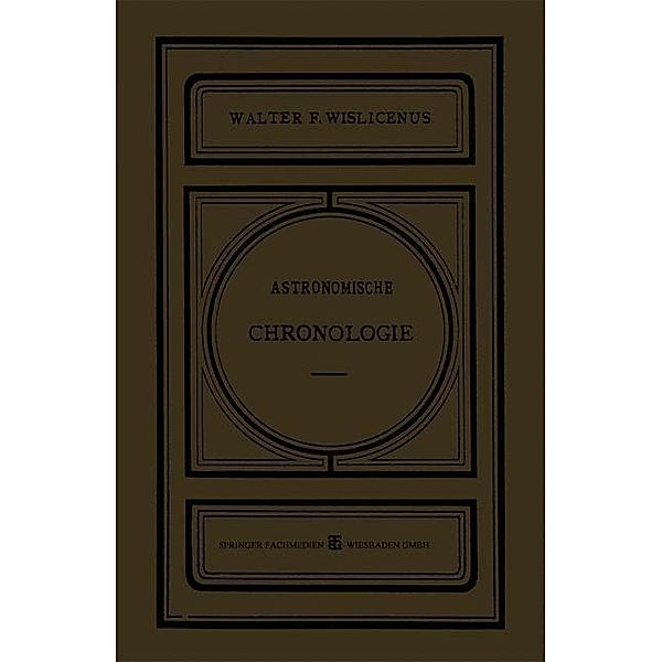 Astronomische Chronologie, Walter F. Wislicenus