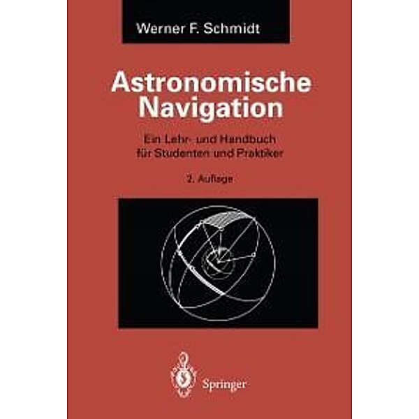 Astronomische Navigation, Werner F. Schmidt