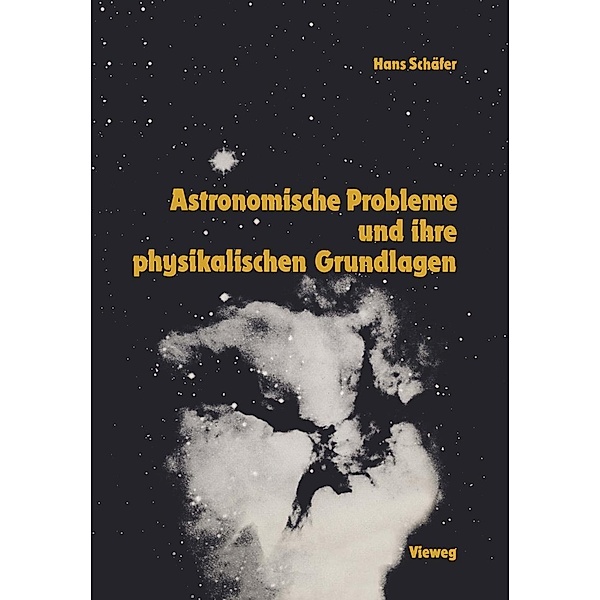 Astronomische Probleme und ihre physikalischen Grundlagen, Hans-Gerd Schäfer