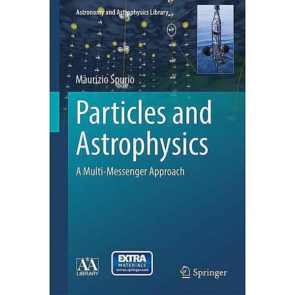 Astronomy and Astrophysics Library / Particles and Astrophysics, Maurizio Spurio