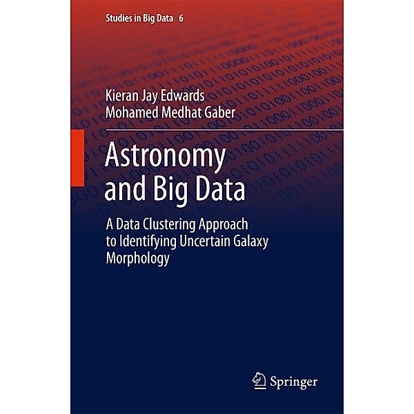 Astronomy and Big Data / Studies in Big Data Bd.6, Kieran Jay Edwards, Mohamed Medhat Gaber