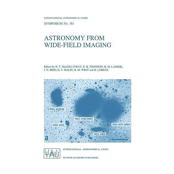 Astronomy from Wide-Field Imaging / International Astronomical Union Symposia Bd.161