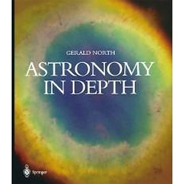Astronomy in Depth, Gerald North