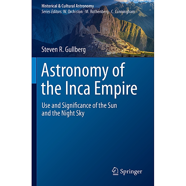Astronomy of the Inca Empire, Steven R. Gullberg