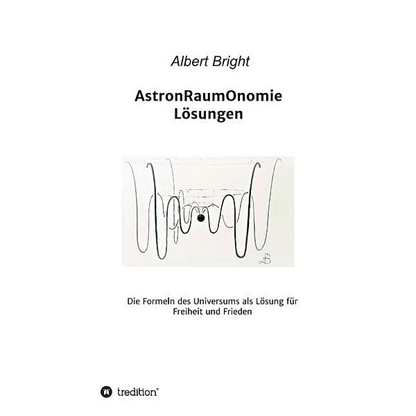 AstronRaumOnomie, Albert Bright, Helmut Rasch