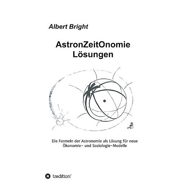 AstronZeitOnomie Lösungen, Albert Bright
