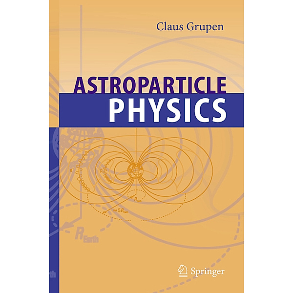 Astroparticle Physics, Claus Grupen