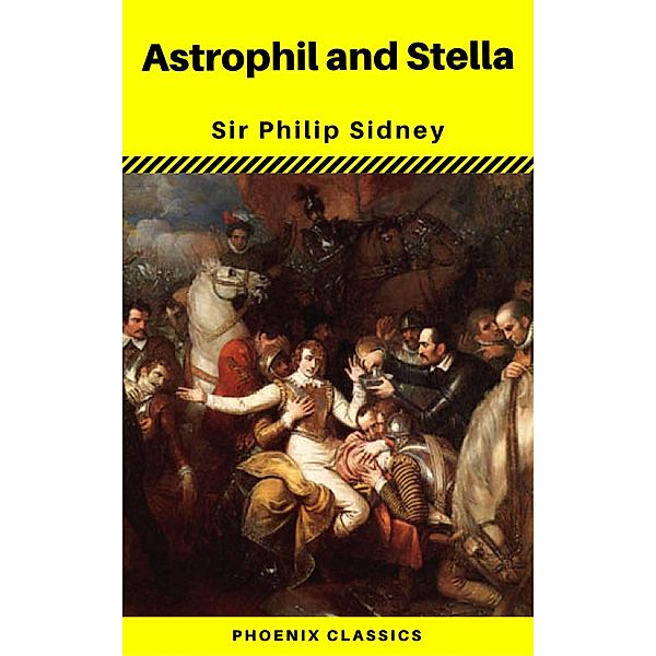 Astrophil and Stella (Phoenix Classics), Philip Sidney, Phoenix Classics