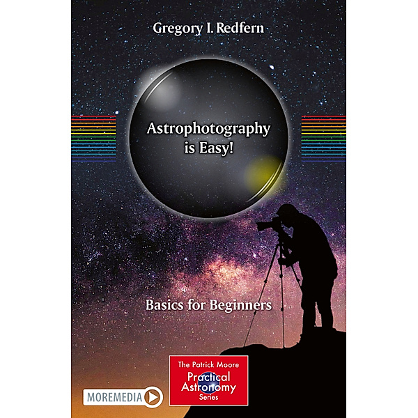 Astrophotography is Easy!, Gregory I. Redfern