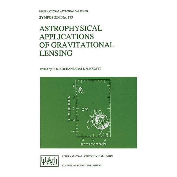 Astrophysical Applications of Gravitational Lensing / International Astronomical Union Symposia Bd.173