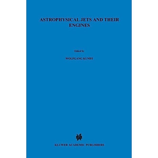 Astrophysical Jets and Their Engines / Nato Science Series C: Bd.208
