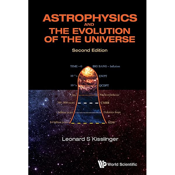 Astrophysics and the Evolution of the Universe, Leonard S Kisslinger