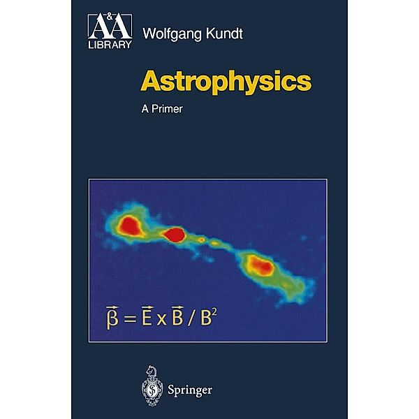 Astrophysics / Astronomy and Astrophysics Library, Wolfgang Kundt