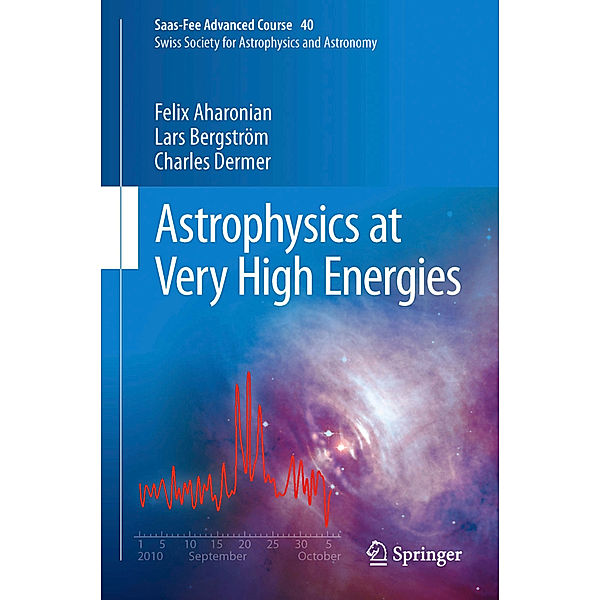 Astrophysics at Very High Energies, Felix Aharonian, Lars Bergström, Charles Dermer