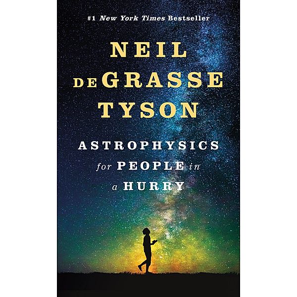 Astrophysics for People in a Hurry, Neil deGrasse Tyson