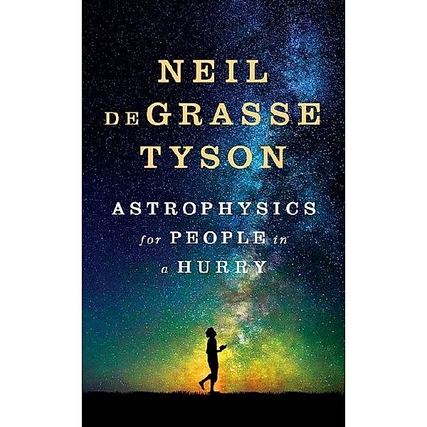 Astrophysics for People in a Hurry, Neil de Grasse Tyson