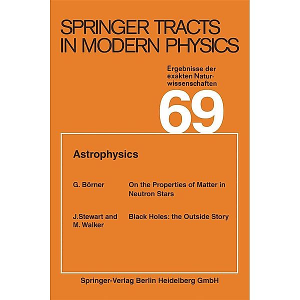 Astrophysics / Springer Tracts in Modern Physics Bd.69, Gerhard Höhler, Atsushi Fujimori, Johann Kühn, Thomas Müller, Frank Steiner, William C. Stwalley, Joachim E. Trümper, Peter Wölfle, Ulrike Woggon