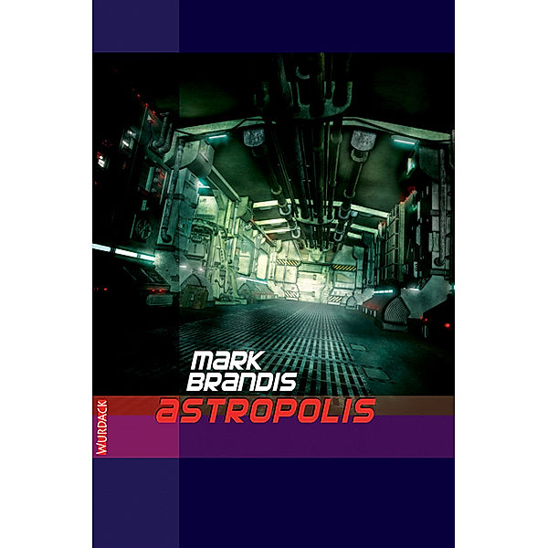 Astropolis / Weltraumpartisanen Bd.19, Mark Brandis