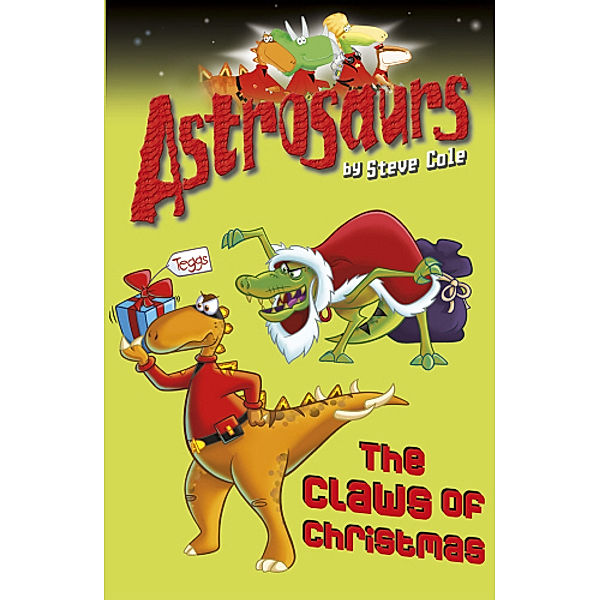 Astrosaurs - The Claws of Christmas, Stephen Cole